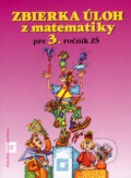 Zbierka úloh z matematiky pre 3. ročník ZŠ - Peter Bero, Zuzana Berová