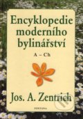 Encyklopedie moderního bylinářství (A - Ch) - Josef A. Zentrich