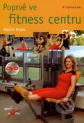 Poprvé ve fitness centru - Martin Hojda