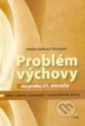 Problém výchovy na prahu 21. storočia - Sabína Gáliková-Tolnaiová,