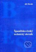 Španělsko-český technický slovník - Jiří Horák