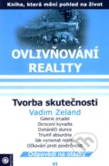 Ovlivňování reality VI - Vadim Zeland