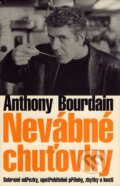 Nevábné chuťovky - Anthony Bourdain