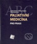Paliativní medicína pro praxi - Ondřej Sláma, Ladislav Kabelka, Jiří Vorlíček a kolektív