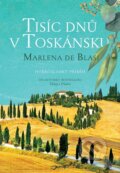 Tisíc dnů v Toskánsku - Marlena de Blasi