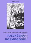 Legendy a mýty Polynésie - POLYNÉSKÁ KOSMOGONIE - Viktor Krupa