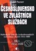 Československo ve zvláštních službách, díl I. - 1914-1939 - Karel Pacner