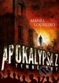 Apokalypsa Z: Temné dny - Manel Loureiro
