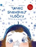 Tanec snehovej vločky / Dance of a Snowflake - Oleg Chaklun, Julia Pilipchatina (ilustrátor)