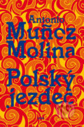 Polský jezdec - Antonio Munoz Molina