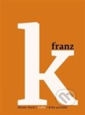 Kafka 3 - Roky poznání - Reiner Stach