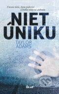 Niet úniku - Taylor Adams