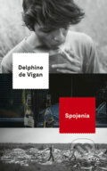 Spojenia - Delphine de Vigan