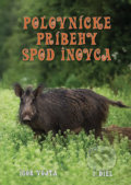 Poľovnícke príbehy spod Inovca (1. diel) - Igor Vojta