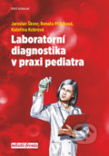 Laboratorní diagnostika v praxi pediatra - Jaroslav Škvor, Renata Přibíková, Kateřina Kobrová