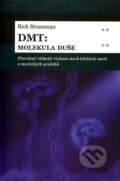 DMT: molekula duše - Rick Strassman