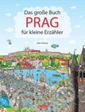 Das Grosse Buch - Prag für kleine Erzähler - Libor Drobný