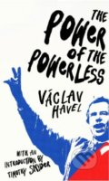 The Power of the Powerless - Václav Havel, Timothy Snyder