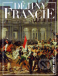 Dějiny Francie - Marc Ferro