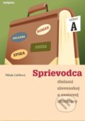 Sprievodca dielami slovenskej a svetovej literatúry A - Milada Caltíková