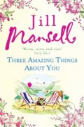 Three Amazing Things About You - Jill Mansell