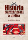 História palných zbraní a streliva - Karol Smatana