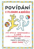 Povídání o pejskovi a kočičce - Josef Čapek, Josef Čapek