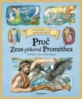 Proč Zeus přikoval Prométhea - Petr Kostka, Olga Tesařová (ilustrátor)