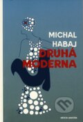Druhá moderna - Michal Habaj