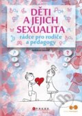 Děti a jejich sexualita - rádce pro rodiče a pedagogy - Kolektiv autor&amp;#367;