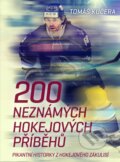 200 neznámých hokejových příběhů - Tomáš Kučera