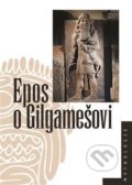 Epos o Gilgamešovi - Jiří Prosecký