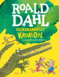 Velikananánský krokodýl - Roald Dahl, Quentin Blake (ilustrátor)