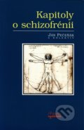 Kapitoly o schizofrénii - Ján Pečeňák a kolektív