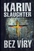 Bez víry - Karin Slaughter