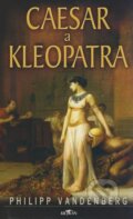 Caesar a Kleopatra - Philipp Vandenberg