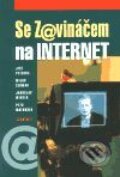 Se zavináčem na Internet - Jiří Peterka, Miloš Čermák, Jaroslav Winter, Petr Matoušek