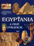 Egypťania a prvé civilizácie - Kolektív autorov