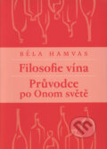 Filosofie vína a Průvodce po onom světe - Béla Hamvas
