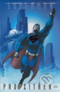 Superman: Pro zítřek (Kniha druhá) - Brian Azzarello, Jim Lee, Scott Williams