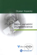 Běžná variabilní imunodeficience - Otakar Kopecký