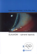 Glaukom - vybrané kapitoly - Kolektív autorů Oční kliniky 1. LF UK a ÚVN v Praze