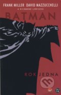 Batman: Rok jedna - Frank Miller, David Mazzucchelli, Richmond Lewisová