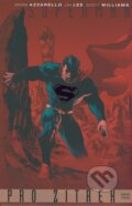 Superman: Pro zítřek (Kniha první) - Brian Azzarello, Jim Lee, Scott Williams
