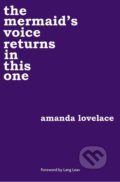 The mermaid&#039;s voice returns in this one - Amanda Lovelace