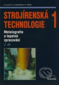 Strojírenská technologie 1 (2. díl) - Miroslav Hluchý, Oldřich Modráček, Rudolf Paňák
