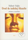 Úvod do indickej filozofie - Dalimír Hajko
