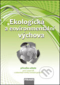 Ekologická a environmentální výchova Příručka učitele - Petra Šimonová