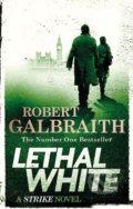 Lethal White - Robert Galbraith, J.K. Rowling
