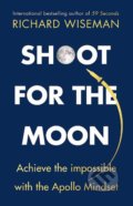 Shoot for the Moon - Richard Wiseman